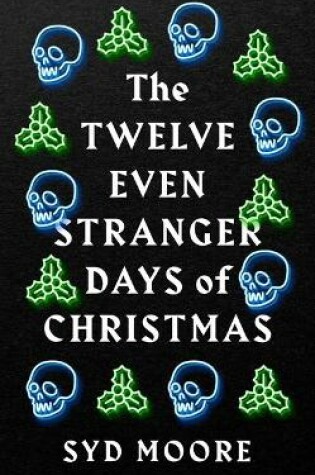 Cover of The Twelve Even Stranger Days of Christmas