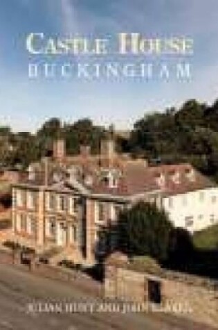Cover of Castle House Buckingham