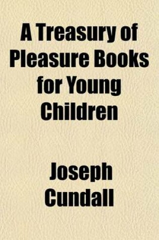 Cover of The Treasury of Pleasure Books for Young Children