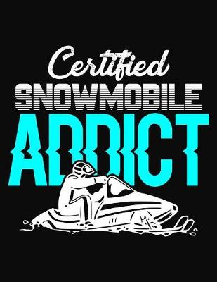 Book cover for Certified Snowmobile Addict