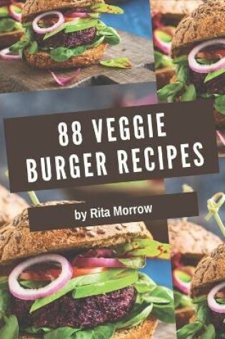 Cover of 88 Veggie Burger Recipes