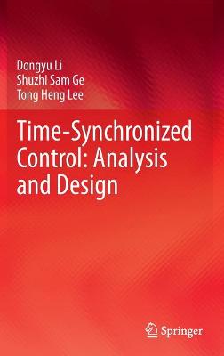 Book cover for Time-Synchronized Control: Analysis and Design