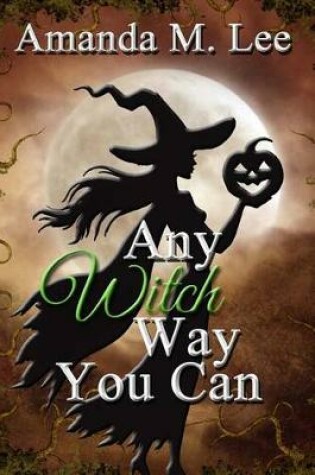 Any Witch Way You Can