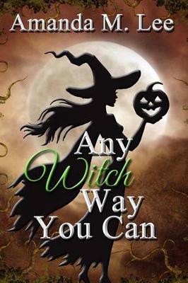 Book cover for Any Witch Way You Can