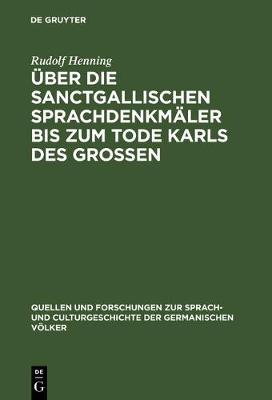 Book cover for UEber Die Sanctgallischen Sprachdenkmaler Bis Zum Tode Karls Des Grossen