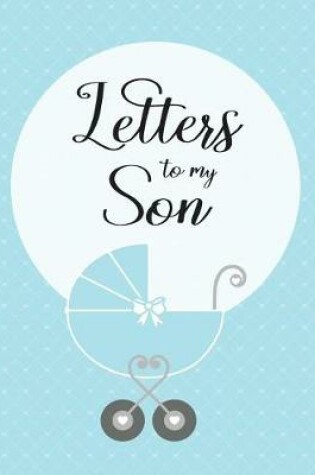 Cover of Letters to my Son