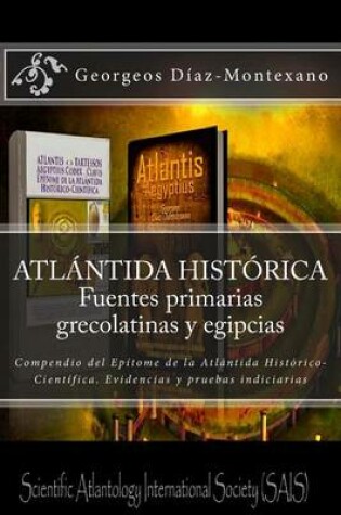 Cover of ATLANTIDA HISTORICA. Fuentes primarias grecolatinas y egipcias