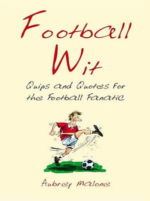 Book cover for Football Wit: Quips and Quotes for the Football Fanatic