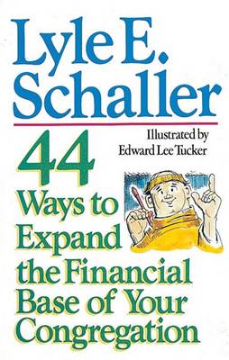 Book cover for 44 Ways to Expand the Financial Base of Your Church [Microsoft Ebook]