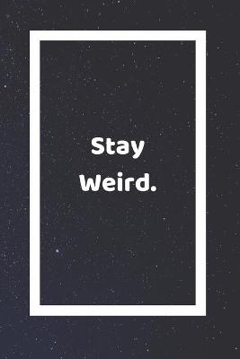 Book cover for Stay Weird