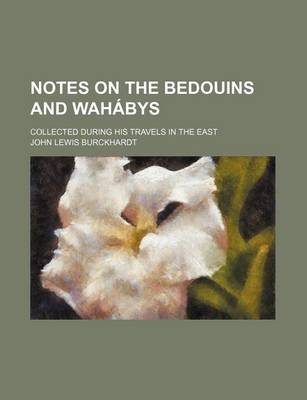 Book cover for Notes on the Bedouins and Wahabys (Volume 2); Collected During His Travels in the East