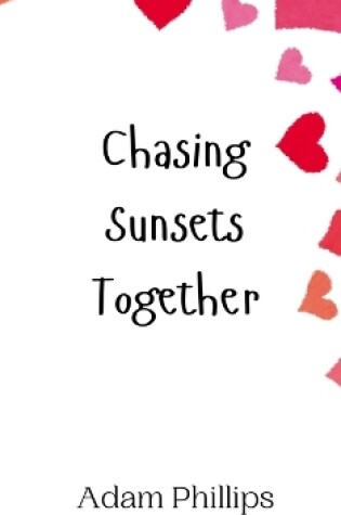 Cover of Chasing Sunsets Together