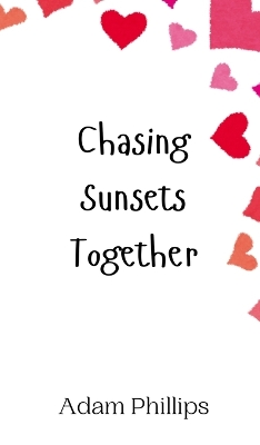 Book cover for Chasing Sunsets Together