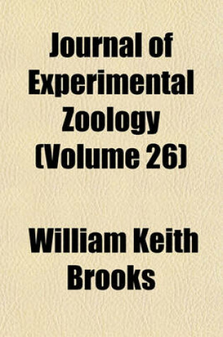 Cover of Journal of Experimental Zoology (Volume 26)