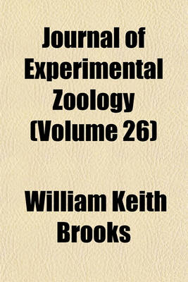 Book cover for Journal of Experimental Zoology (Volume 26)