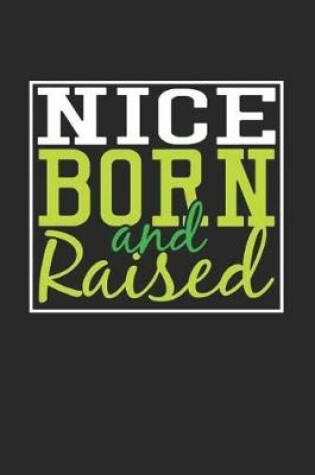 Cover of Nice Born And Raised