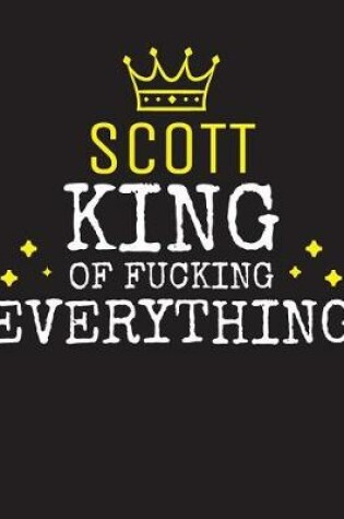 Cover of SCOTT - King Of Fucking Everything