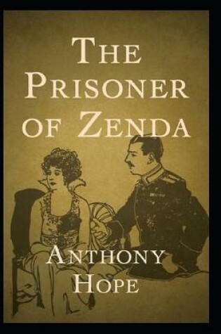 Cover of The Prisoner of Zenda Classic Edition(Illustrated)