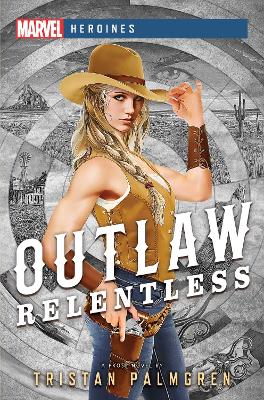 Outlaw: Relentless by Tristan Palmgren