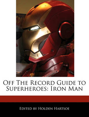 Book cover for Off the Record Guide to Superheroes
