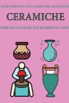 Book cover for Libri da colorare per bambini di 2 anni (Ceramiche)