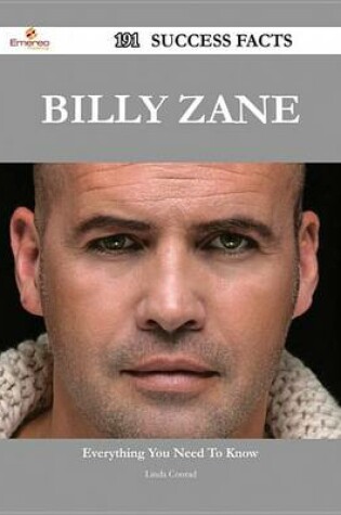 Cover of Billy Zane 191 Success Facts - Everything You Need to Know about Billy Zane