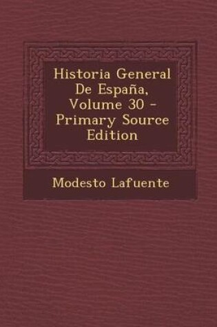 Cover of Historia General de Espana, Volume 30