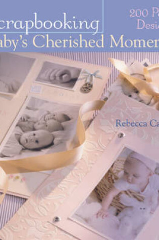 Cover of Scrapbooking Baby's Cherished Moments