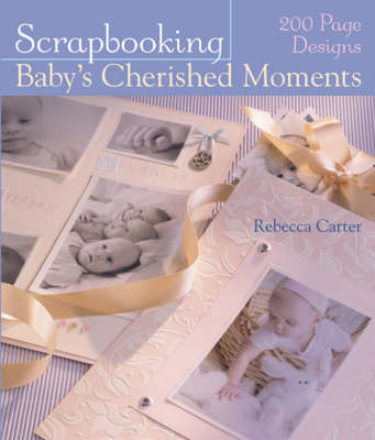 Cover of Scrapbooking Baby's Cherished Moments