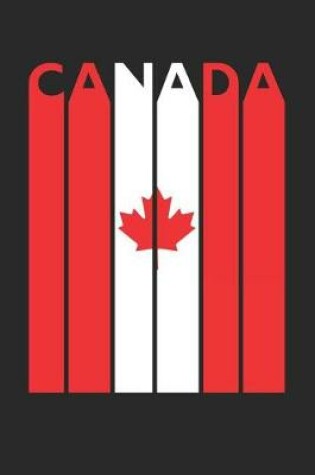 Cover of Vintage Canada Notebook - Retro Canada Planner - Canadian Flag Diary - Canada Travel Journal