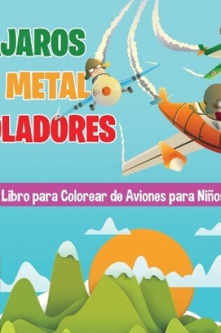 Cover of Pájaros de Metal Voladores