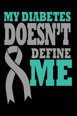 Book cover for My Diabetes Doesn't Define Me