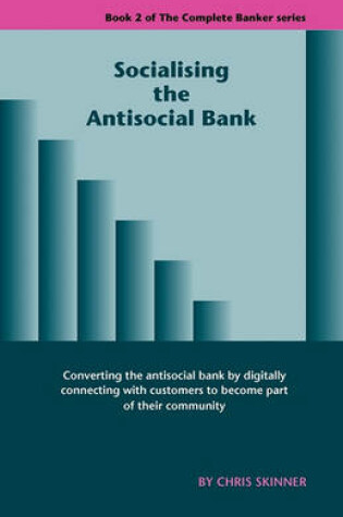 Cover of Socialising the Antisocial Bank