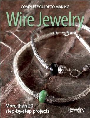 Cover of Complete Guide to Making Wire Jewelry