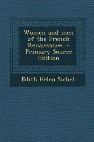 Cover of Women and Men of the French Renaissance - Primary Source Edition