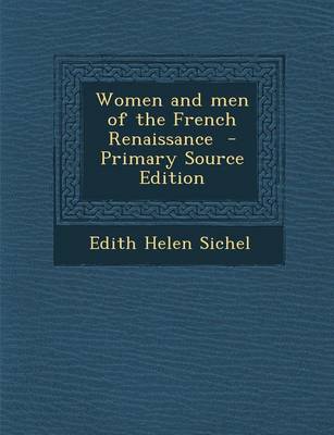 Book cover for Women and Men of the French Renaissance - Primary Source Edition