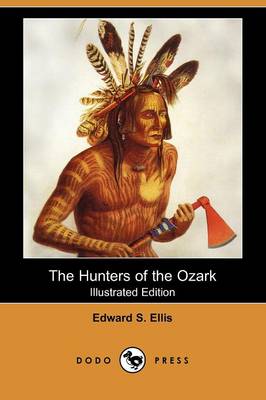 Book cover for The Hunters of the Ozark(Dodo Press)