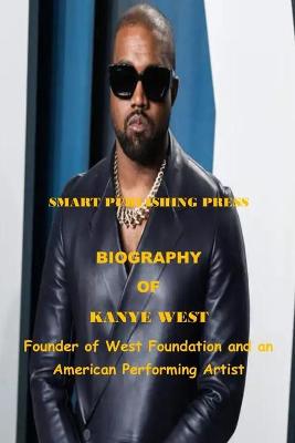 Book cover for Biography of Kanye West