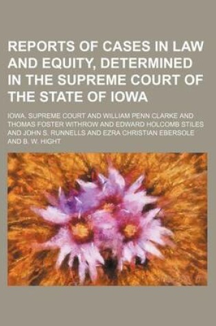 Cover of Reports of Cases in Law and Equity, Determined in the Supreme Court of the State of Iowa (Volume 74)