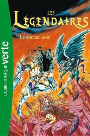 Cover of Les Legendaires 04 - Le Sorcier Noir