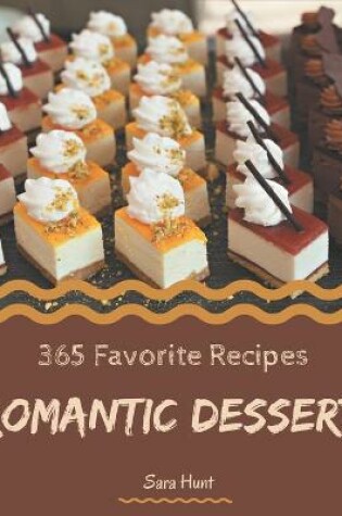 Cover of 365 Favorite Romantic Dessert Recipes