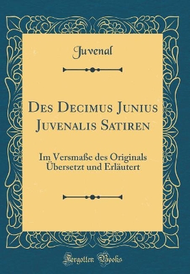 Book cover for Des Decimus Junius Juvenalis Satiren