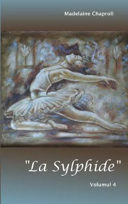 Book cover for "La Sylphide" Volumul 4