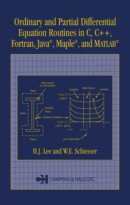 Book cover for Ordinary and Partial Differential Equation Routines in C, C++, FORTRAN, Java (R), Maple (R), and MATLAB (R)