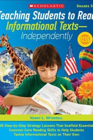 Cover of Teaching Students to Read Informational Texts--Independently, Grades 3-5