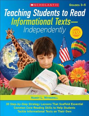 Book cover for Teaching Students to Read Informational Texts--Independently, Grades 3-5