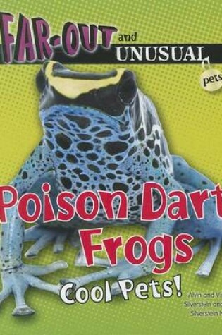Cover of Poison Dart Frogs: Cool Pets!