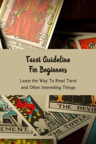 Cover of Tarot Guideline For Beginners