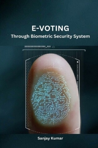 Cover of E-Voting Through Biometric Security System