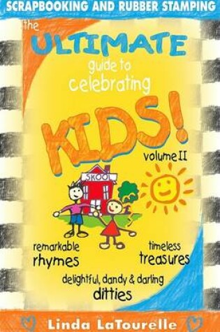 Cover of The Ultimate Guide to Celebrating Kids